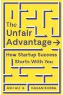 The Unfair Advantage : How You Already Have What It Takes to Succeed